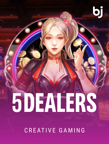 5 Dealers